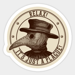 Relax It's Just A Plague Sticker